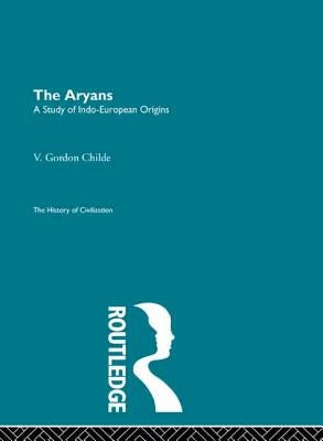 The Aryans by Gordon Childe, V.