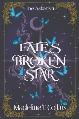 Fates Broken Star by Collins, Madeline T.