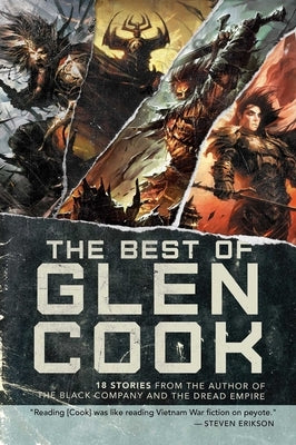 The Best of Glen Cook: 18 Stories from the Author of the Black Company and the Dread Empire by Cook, Glen