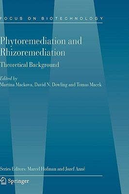 Phytoremediation and Rhizoremediation by Mackova, Martina