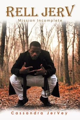 Rell Jerv: Mission Incomplete by Jervey, Cassandra