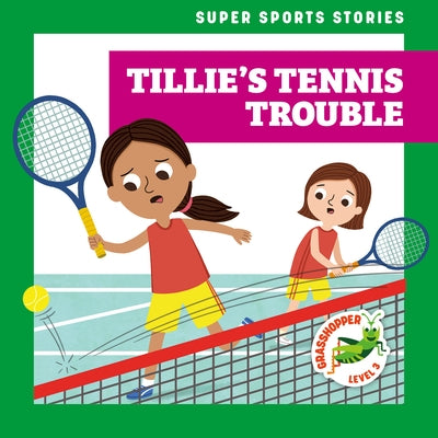Tillie's Tennis Trouble by Hoena, Blake