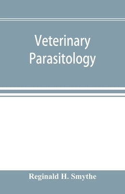Veterinary parasitology by H. Smythe, Reginald