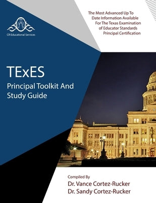 TExES Principal Toolkit and Study Guide by Cortez-Rucker, Vance