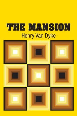 The Mansion by Van Dyke, Henry