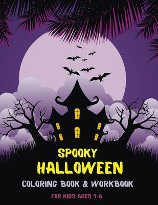 Spooky Halloween Coloring Book & Workbook For Kids Ages 4-8: Halloween Activity Book Coloring Mazes Sudoku Matching Games with Solutions for Toddlers by Moss, Pauline J.