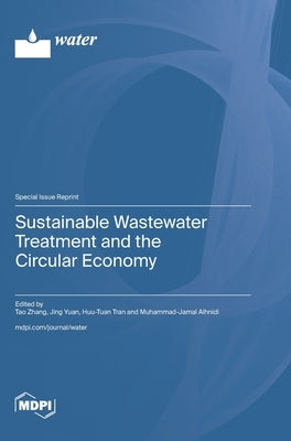 Sustainable Wastewater Treatment and the Circular Economy by Zhang, Tao