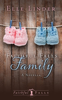 Faithful Falls Family by Linder, Elle