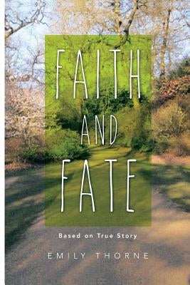 Faith and Fate by Thorne, Emily