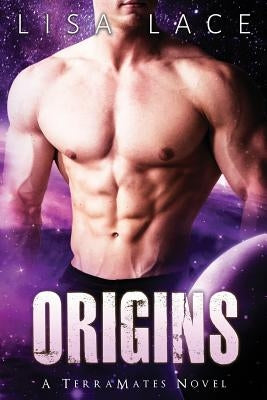 Origins: A Science Fiction Alien Romance by Lace, Lisa