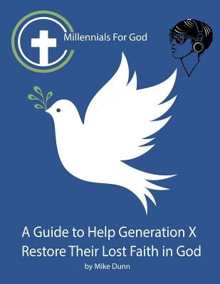 Millennials for God: The Series by Dunn, Mike