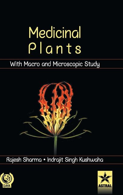 Medicinal Plants with Macro and Microscopic Study by Khuswaha, Indrajit