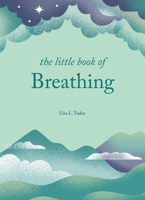 The Little Book of Breathing by Tudor, Una L.