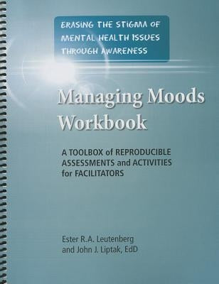 Managing Moods Workbook by Leutenberg, Ester R. A.