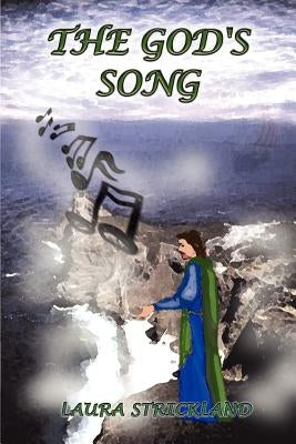 The God's Song by Strickland, Laura