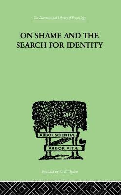On Shame and the Search for Identity by Lynd Helen Merrell