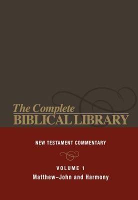 Complete Biblical Library (Vol. 1 New Testament Commentary, Matthew - John and Harmony) by Horton, Stanley M.