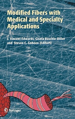 Modified Fibers with Medical and Specialty Applications by Edwards, Vincent