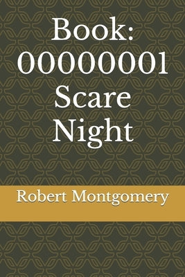 Book: 00000001 Scare Night by Montgomery, Robert