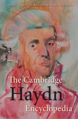 The Cambridge Haydn Encyclopedia by Clark, Caryl