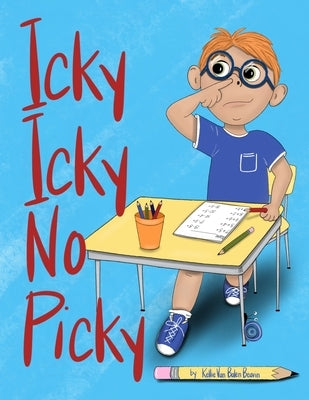 Icky Icky No Picky by Van Balen Beavin, Kellie