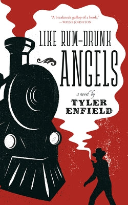 Like Rum-Drunk Angels by Enfield, Tyler