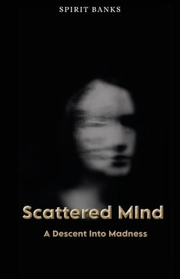 Scattered Mind by Banks, Spirit Ray'ann