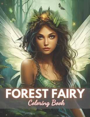 Forest Fairy Coloring Book for Adult: High Quality +100 Beautiful Designs by Witting, Shane
