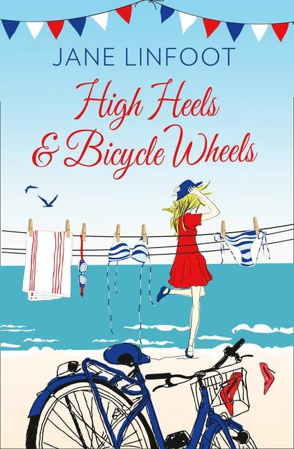 High Heels & Bicycle Wheels by Linfoot, Jane
