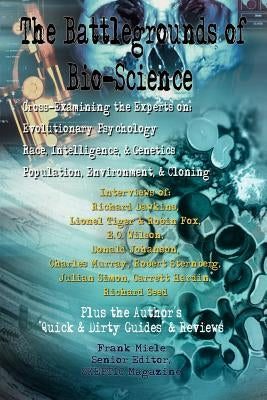 The Battlegrounds of Bio-Science by Miele, Frank