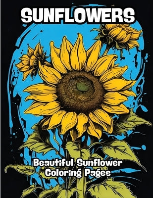 Sunflowers: Beautiful Sunflower Coloring Pages by Contenidos Creativos