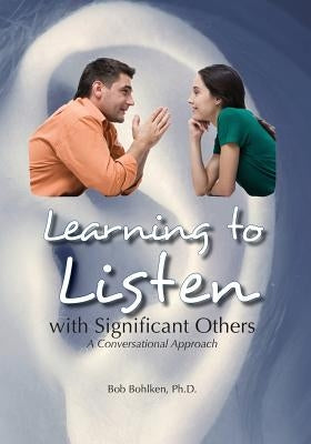 Learning to Listen with Significant Others by Bohlken, Bob
