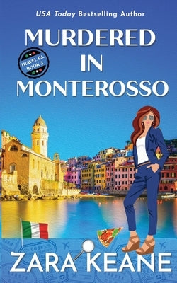 Murdered in Monterosso by Keane, Zara