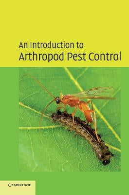 An Introduction to Arthropod Pest Control by Thacker, J. R. M.