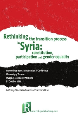Rethinking the transition process in Syria: constitution, participation and gender equality by Helm, Francesca