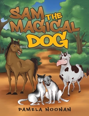 Sam the Magical Dog by Noonan, Pamela
