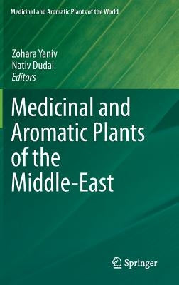 Medicinal and Aromatic Plants of the Middle-East by Yaniv, Zohara