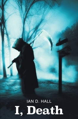 I, Death by Hall, Ian D.
