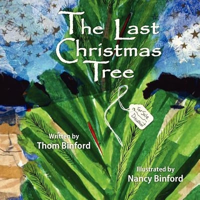 The Last Christmas Tree by Binford, Thomas Randall
