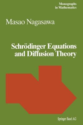 Schrödinger Equations and Diffusion Theory by Nagasawa, M.