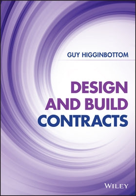 Design and Build Contracts by Higginbottom, Guy