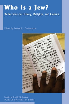Who Is A Jew?: Reflections on History, Religion, and Culture by Greenspoon, Leonard J.