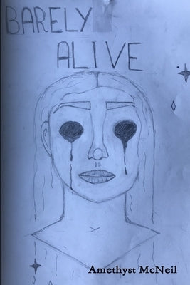 Barely Alive by McNeil, Amethyst