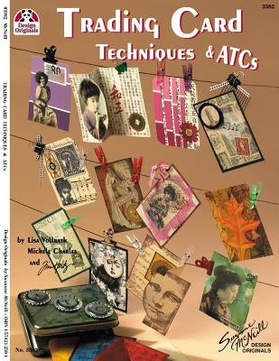 Trading Card Techniques & Atcs by Holtz, Tim