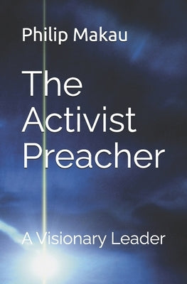 The Activist Preacher by Makau, Philip M.