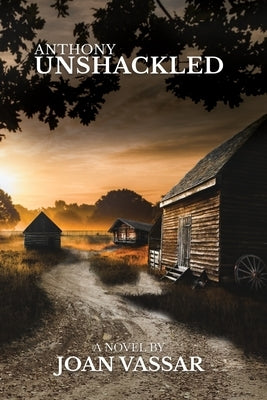 Anthony: Unshackled by Vassar, Joan