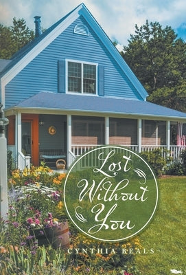 Lost Without You by Beals, Cynthia