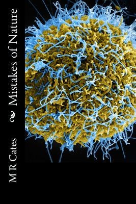 Mistakes of Nature by Cates, M. R.