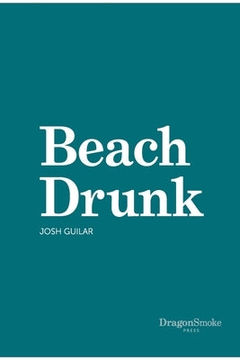Beach Drunk by Guilar, Josh