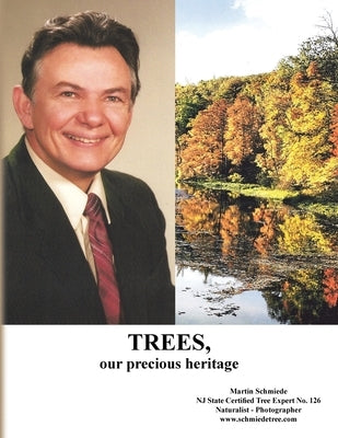 Trees, Our Precious Heritage by Schmiede, Martin